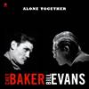 Chet Baker / Bill Evans - Alone Together (180 Gram Vinyl) - VINYL LP