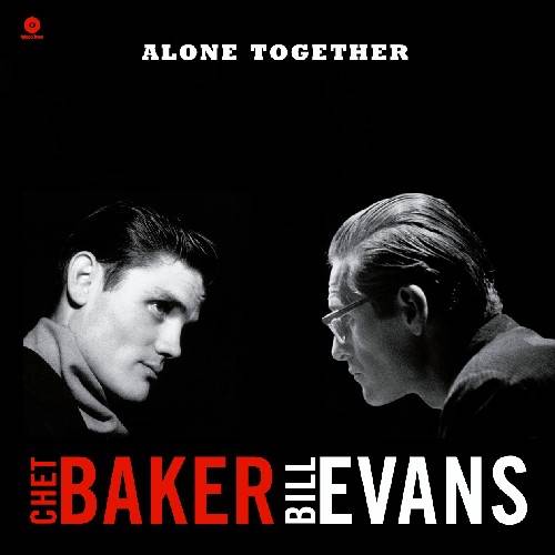 Chet Baker / Bill Evans - Alone Together (180 Gram Vinyl) - VINYL LP