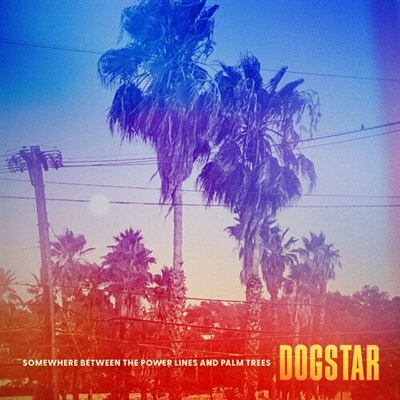 Dogstar - Somewhere Between The Power Lines And Palm Trees - VINYL LP