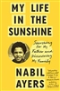 Nabil Ayers - My Life in the Sunshine: Searching for My Father and Discovering My Family BOOK