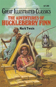 Great Illustrated Classics - ADVENTURES OF HUCKLEBERRY FINN
