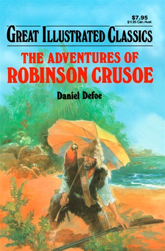 Adventures of Robinson Crusoe (Great Illustrated Classics): Daniel Defoe