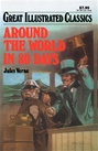 Great Illustrated Classics - AROUND THE WORLD IN 80 DAYS
