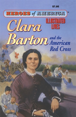 Great Illustrated Classics - CLARA BARTON