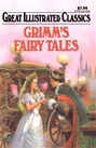 Great Illustrated Classics - GRIMM'S FAIRY TALES