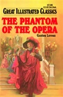 Great Illustrated Classics - PHANTOM OF THE OPERA