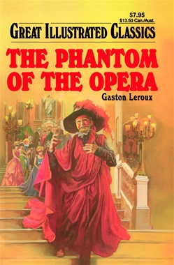 Great Illustrated Classics - PHANTOM OF THE OPERA