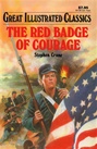 Great Illustrated Classics - RED BADGE OF COURAGE