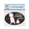 Never Camp Alone Dog Magnet