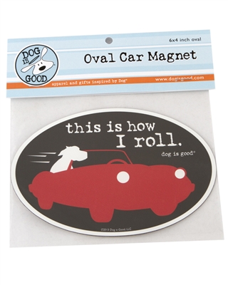 This Is How I Roll Car Magnet