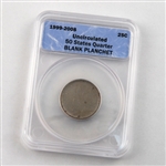 50 State Quarter - Blank Planchet - Certified