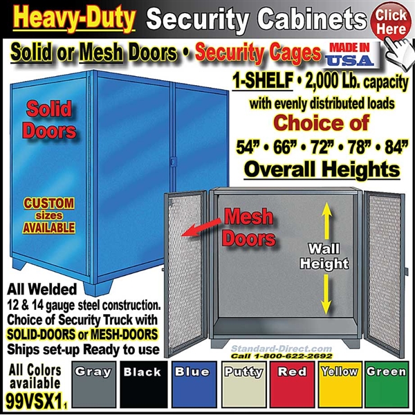 99VSX1 * Heavy-Duty Security Cabinets