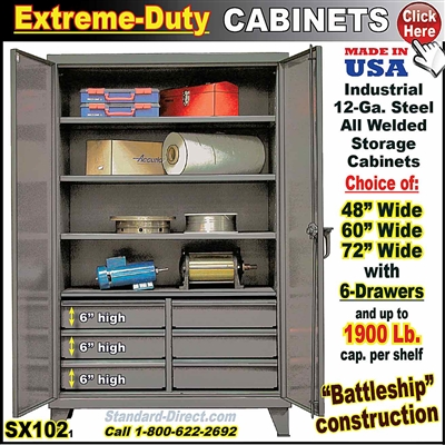 SX102 * Extreme-Duty Cabinets 6-Drawer