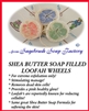 Shea Butter Soap Filled Loofah Wheels