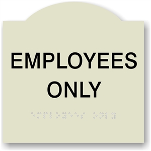 EMPLOYEES ONLY Closed Braille Sign