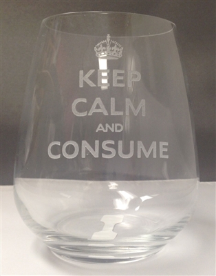 Keep Calm and Consume Stemless Wine Glass