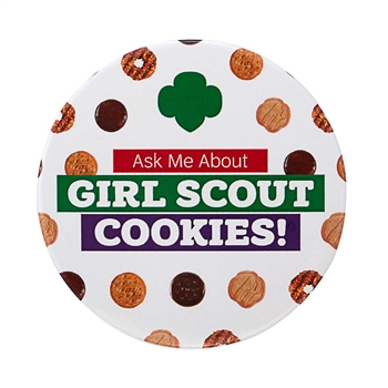 3" Ask Me About Girl Scout Cookies Button Pin