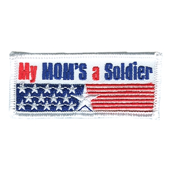 "My Mom's a Soldier Fun Patch