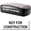 Slim Pre-Inked Not For Construction Stamp