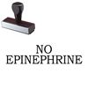 No Epinephrine Rubber Stamp