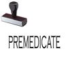 Premedicate Rubber Stamp