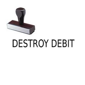 Destroy Debit Rubber Stamp