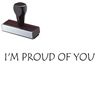 I'm Proud Of You Rubber Stamp