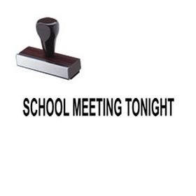 School Meeting Tonight Rubber Stamp