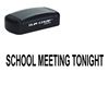 Slim Pre-Inked School Meeting Tonight Stamp