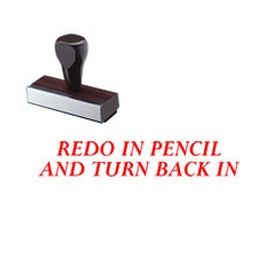 Redo In Pencil And Turn Back In Rubber Stamp