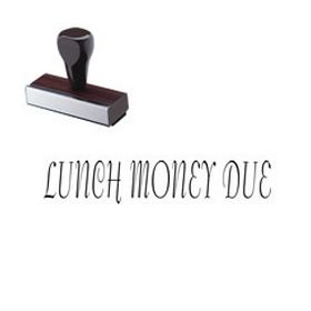 Lunch Money Due Rubber Stamp