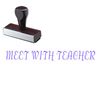 Meet With Teacher Rubber Stamp