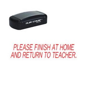 Please Finish At Home And Return To Teacher Stamp Pre-Inked