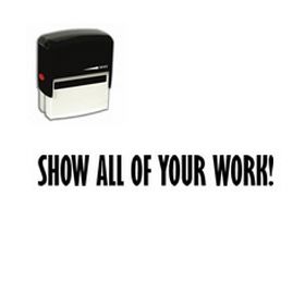 Self-Inking Show All Of Your Work Teacher Stamp