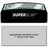 Super Slim 2564 Pre-Inked Stamp 1 x 2-3/8