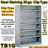 20ga. CLOSED STEEL SHELVING/ CLIP / TB1G
