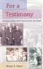 For a Testimony: The Story of Bruce F. Hunt Imprisoned for the Gospel of Christ