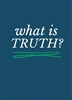 What is Truth?