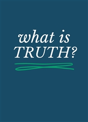 What is Truth?