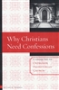 Why Christians Need Confessions