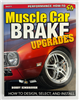 Muscle Car Brake Upgrades: How to Design, Select, and Install