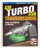 image of Firebird GM Automatic Turbo 350 Transmissions, How To Rebuild and Modify Book