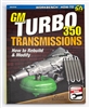 image of Firebird GM Automatic Turbo 350 Transmissions, How To Rebuild and Modify Book