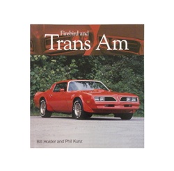 Image of Firebird and Trans Am Book By Bill Holder and Phil Kunz, First Edition
