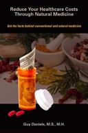 Reduce Your Heallthcare Costs Through Natural Medicine