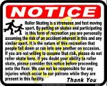 Skating Can Be Dangerous Warning (15.5"x19")