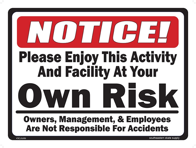Notice Own Risk Large Sign