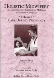 Holistic Midwifery I by Anne Frye