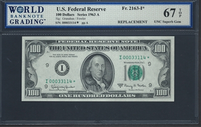 U.S. Federal Reserve, Fr. 2163-I*, Replacement Note, 100 Dollars, Series 1963 A Signatures: Granahan/Fowler 67 UNC Superb Gem  
