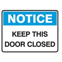 NOTICE KEEP THIS DOOR CLOSED 250X180 SS